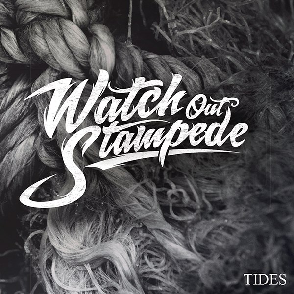 Watch Out Stampede - Tides (2015)